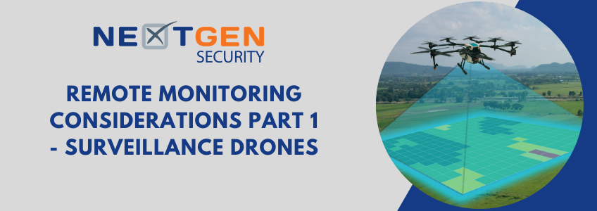 Remote Monitoring Considerations Part 1 – Surveillance Drones