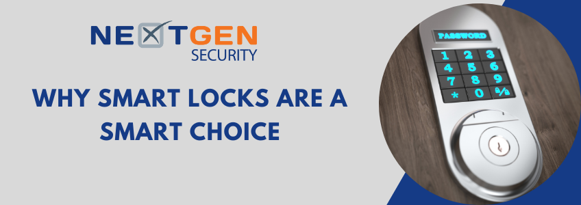 Why Smart Locks are a Smart Choice
