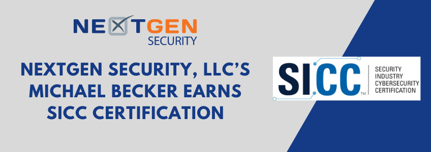NextGen Security, LLC’s Michael Becker Earns SICC Certification