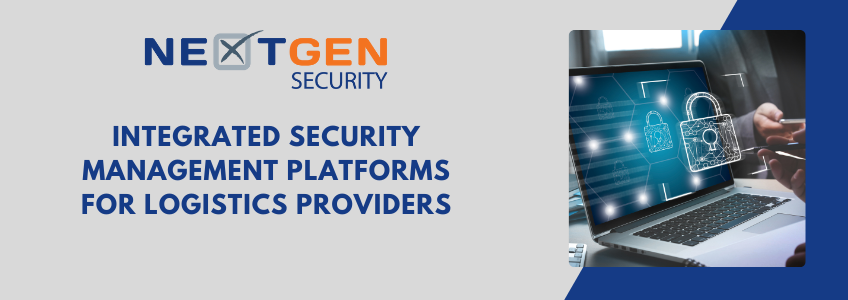 Integrated Security Management Platforms for Logistics Providers