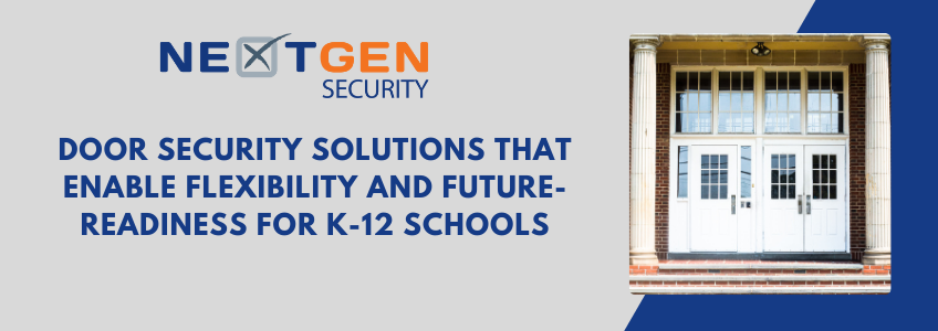 Door Security Solutions That Enable Flexibility and Future-Readiness For K-12 Schools