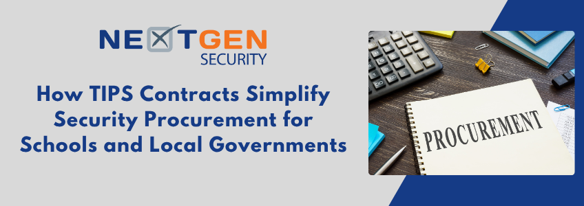 How TIPS Contracts Simplify Security Procurement for Schools and Local Governments
