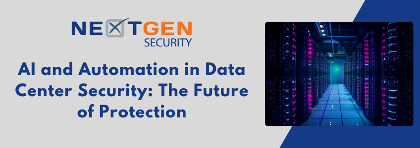 AI and Automation in Data Center Security: The Future of Protection