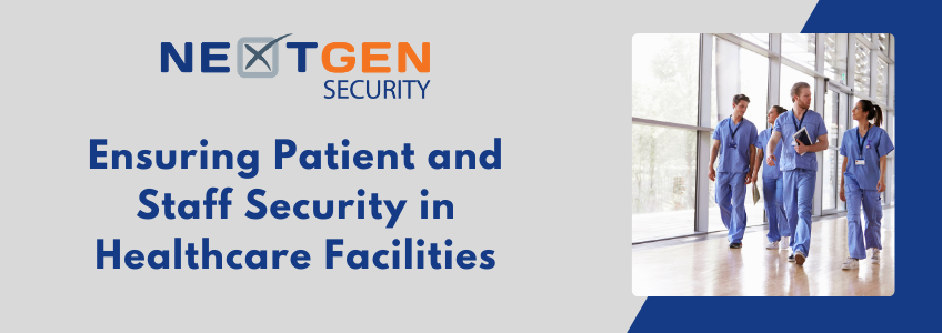 Ensuring Patient and Staff Security in Healthcare Facilities