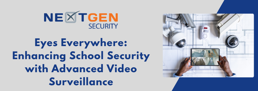 Eyes Everywhere: Enhancing School Security with Advanced Video Surveillance